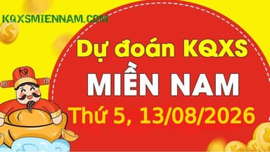 Dự đoán KQXSMN 13-08-2026 (Thứ Năm), Soi cầu XS Miền Nam 13-08-2026