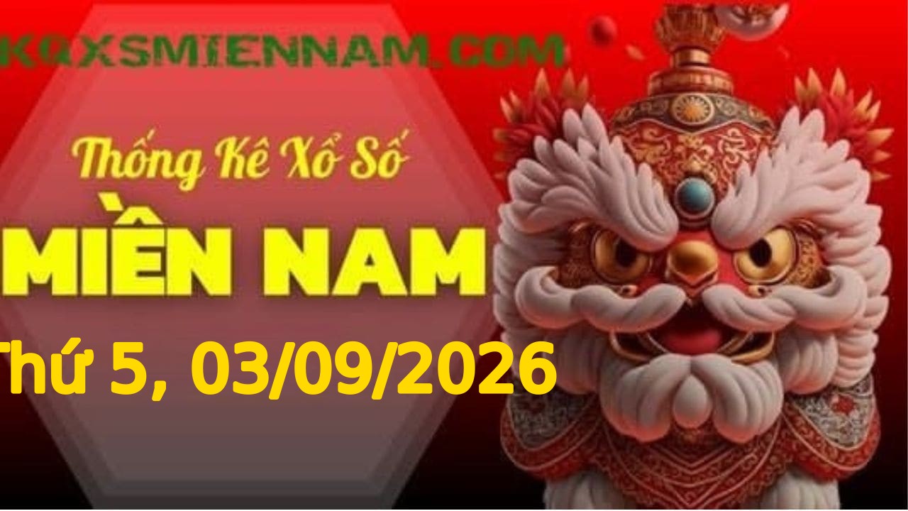TK XSMN 03/09/2026 Thứ 5 - Soi cầu lô tô miền Nam hôm nay